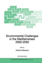 book Environmental Challenges in the Mediterranean 2000–2050: Proceedings of the NATO Advanced Research Workshop on Environmental Challenges in the Mediterranean 2000–2050 Madrid, Spain 2–5 October 2002