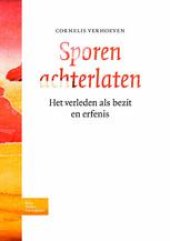 book Sporen achterlaten: Het verleden als bezit en erfenis