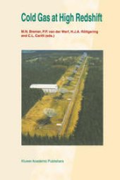 book Cold Gas at High Redshift: Proceedings of a Workshop Celebrating the 25th Anniversary of the Westerbork Synthesis Radio Telescope, held in Hoogeveen, The Netherlands, August 28–30, 1995