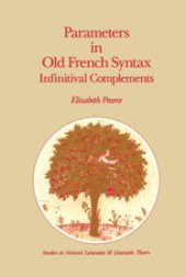 book Parameters in Old French Syntax: Infinitival Complements