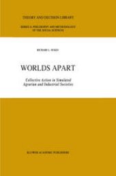 book Worlds Apart: Collective Action in Simulated Agrarian and Industrial Societies