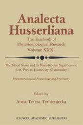 book The Moral Sense and Its Foundational Significance: Self, Person, Historicity, Community: Phenomenological Praxeology and Psychiatry