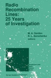 book Radio Recombination Lines: 25 Years of Investigation: Proceedings of the 125th Colloquium of the International Astronomical Union, Held in Puschino, U.S.S.R., September 11–16, 1989