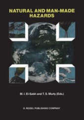 book Natural and Man-Made Hazards: Proceedings of the International Symposium held at Rimouski, Quebec, Canada, 3—9 August, 1986