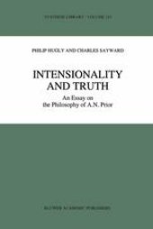 book Intensionality and Truth: An Essay on the Philosophy of A.N. Prior