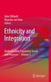 book Ethnicity and Integration: Understanding Population Trends and Processes: volume 3