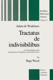 book Adam de Wodeham: Tractatus de Indivisibilibus: A Critical Edition with Introduction, Translation, and Textual Notes
