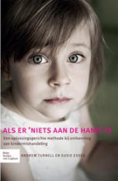 book Als er ‘niets aan de hand’ is: Een oplossingsgerichte methode bij ontkenning van kindermishandeling