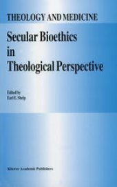 book Secular Bioethics in Theological Perspective