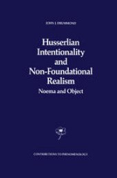 book Husserlian Intentionality and Non-Foundational Realism: Noema and Object