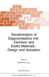 book Transformation of Organometallics into Common and Exotic Materials: Design and Activation