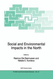 book Social and Environmental Impacts in the North: Methods in Evaluation of Socio-Economic and Environmental Consequences of Mining and Energy Production in the Arctic and Sub-Arctic