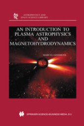 book An Introduction to Plasma Astrophysics and Magnetohydrodynamics