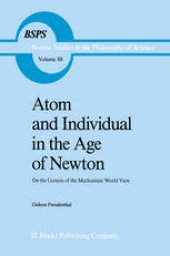 book Atom and Individual in the Age of Newton: On the Genesis of the Mechanistic World View