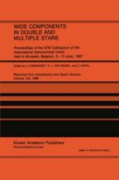 book Wide Components in Double and Multiple Stars: Proceedings of the 97th Colloquium of the International Astronomical Union held in Brussels, Belgium, 8–13 June, 1987