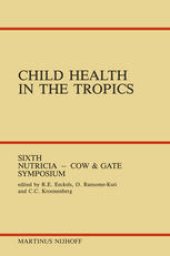 book Child Health in the Tropics: Sixth Nutricia — Cow & Gate Symposium Leuven, 18–21 October 1983