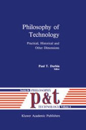 book Philosophy of Technology: Practical, Historical and Other Dimensions