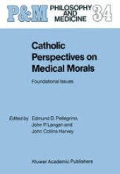 book Catholic Perspectives on Medical Morals: Foundational Issues