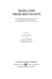 book Mass Loss from Red Giants: Proceedings of a Conference held at the University of California at Los Angeles, U.S.A., June 20–21, 1984