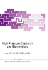 book High Pressure Chemistry and Biochemistry