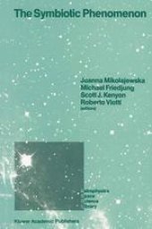 book The Symbiotic Phenomenon: Proceedings of the 103rd Colloquium of the International Astronomical Union, Held in Torun, Poland, August 18–20, 1987