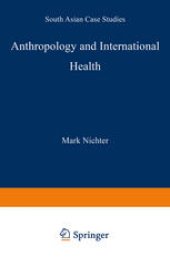 book Anthropology and International Health: South Asian Case Studies