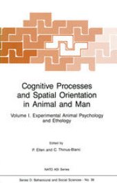 book Cognitive Processes and Spatial Orientation in Animal and Man: Volume I Experimental Animal Psychology and Ethology