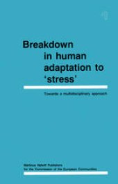 book Breakdown in Human Adaptation to ‘Stress’: Towards a multidisciplinary approach Volume I