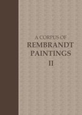 book A Corpus of Rembrandt Paintings: II: 1631–1634