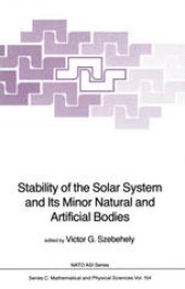 book Stability of the Solar System and Its Minor Natural and Artificial Bodies