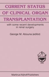 book Current Status of Clinical Organ Transplantation: with some recent developments in renal surgery