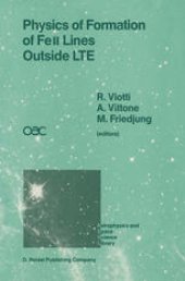 book Physics of Formation of FeII Lines Outside LTE: Proceedings of the 94th Colloquium of the International Astronomical Union Held in Anacapri, Capri Island, Italy, 4–8 July 1986