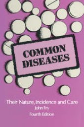 book Common Diseases: Their Nature Incidence and Care