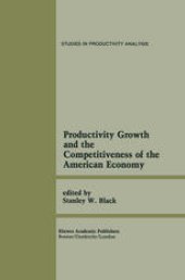 book Productivity Growth and the Competitiveness of the American Economy: A Carolina Public Policy Conference Volume