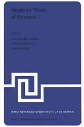 book Quantum Theory of Polymers: Proceedings of the NATO Advanced Study Institute on Electronic Structure and Properties of Polymers held at Namur, Belgium, 31 August–14 September, 1977