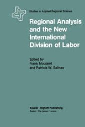 book Regional Analysis and the New International Division of Labor: Applications of a Political Economy Approach