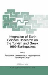 book Integration of Earth Science Research on the Turkish and Greek 1999 Earthquakes: Proceedings of the NATO Seminar on Integration of Earth Science Research on the Turkish and Greek 1999 Earthquakes and Needs for Future Cooperative Research Istanbul, Turkey 