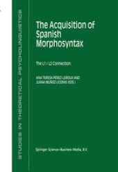 book The Acquisition of Spanish Morphosyntax: The L1/L2 Connection