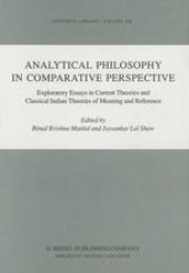 book Analytical Philosophy in Comparative Perspective: Exploratory Essays in Current Theories and Classical Indian Theories of Meaning and Reference