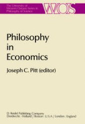 book Philosophy in Economics: Papers Deriving from and Related to a Workshop on Testability and Explanation in Economics held at Virginia Polytechnic Institute and State University, 1979