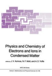 book Physics and Chemistry of Electrons and Ions in Condensed Matter