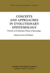 book Concepts and Approaches in Evolutionary Epistemology: Towards an Evolutionary Theory of Knowledge