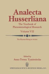 book The Human Being in Action: The Irreducible Element in Man Part II Investigations at the Intersection of Philosophy and Psychiatry