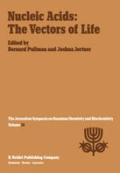 book Nucleic Acids: The Vectors of Life: Proceedings of the Sixteenth Jerusalem Symposium on Quantum Chemistry and Biochemistry Held in Jerusalem, Israel, 2–5 May 1983