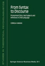 book From Syntax to Discourse: Pronominal Clitics, Null Subjects and Infinitives in Child Language