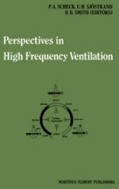 book Perspectives in High Frequency Ventilation: Proceedings of the international symposium held at Erasmus University, Rotterdam, 17–18 September 1982