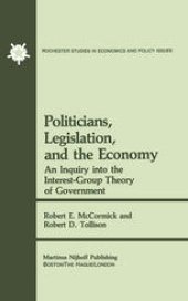 book Politicians, Legislation, and the Economy: An Inquiry into the Interest-Group Theory of Government