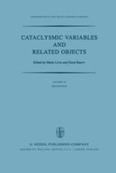 book Cataclysmic Variables and Related Objects: Proceedings of the 72nd Colloquium of the International Astronomical Union Held in Haifa, Israel, August 9–13, 1982