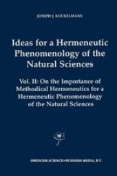 book Ideas for a Hermeneutic Phenomenology of the Natural Sciences: Volume II: On the Importance of Methodical Hermeneutics for a Hermeneutic Phenomenology of the Natural Sciences