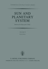 book Sun and Planetary System: Proceedings of the Sixth European Regional Meeting in Astronomy, Held in Dubrovnik, Yugoslavia, 19–23 October 1981